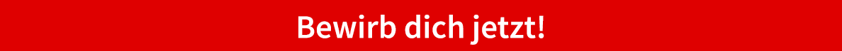 Bewirb dich jetzt!